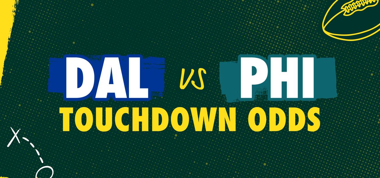 Dallas Cowboys vs. Philadelphia Eagles Touchdown Odds