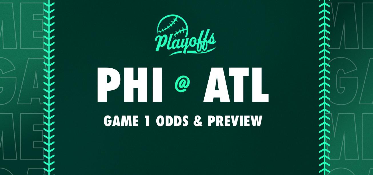 Philadelphia Phillies vs. Atlanta Braves Game 1 Odds & Preview
