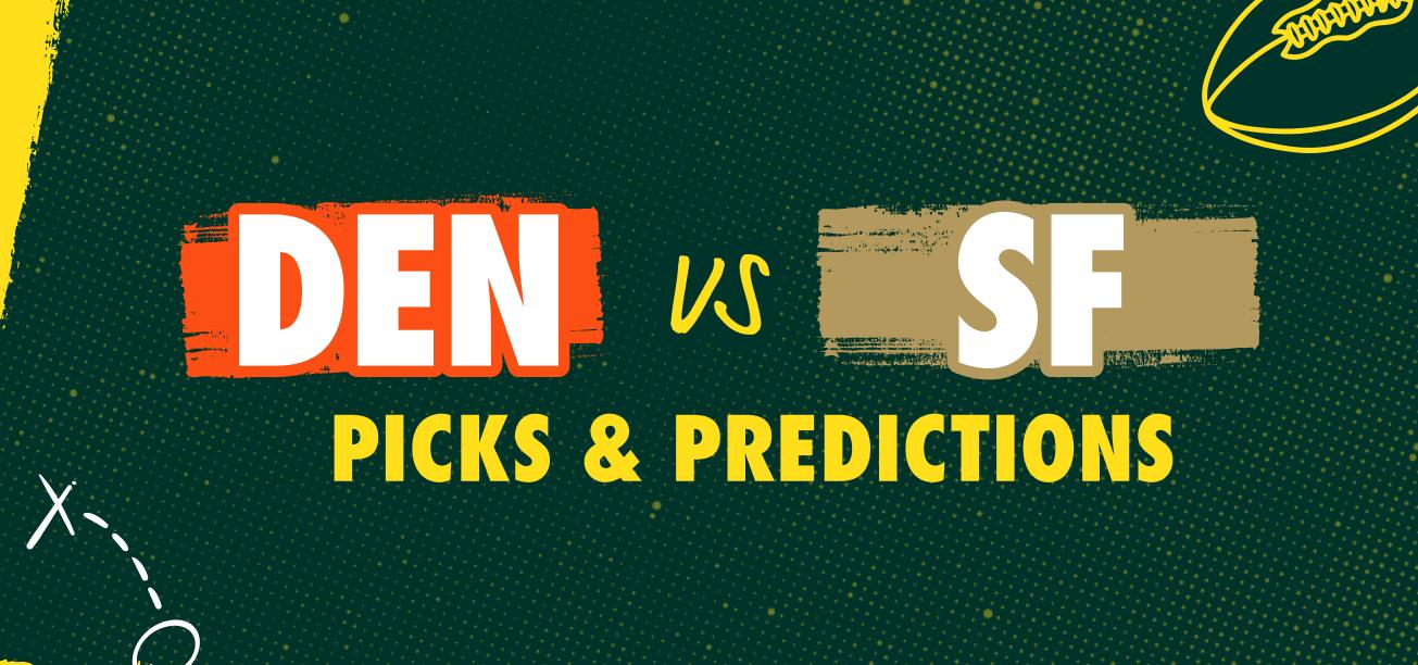 Broncos vs. 49ers Picks & Predictions Graphic